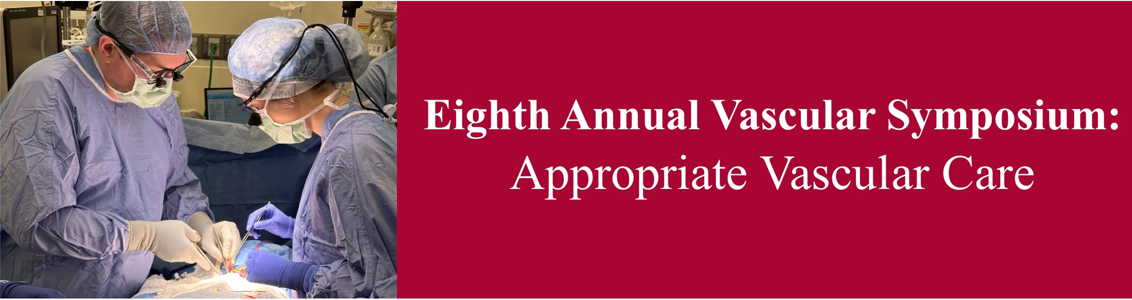 Eighth Annual Vascular Symposium: Appropriate Vascular Care Banner